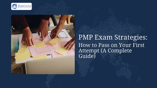 PMP Exam Strategies: How to Pass on Your First Attempt (A Complete Guide)